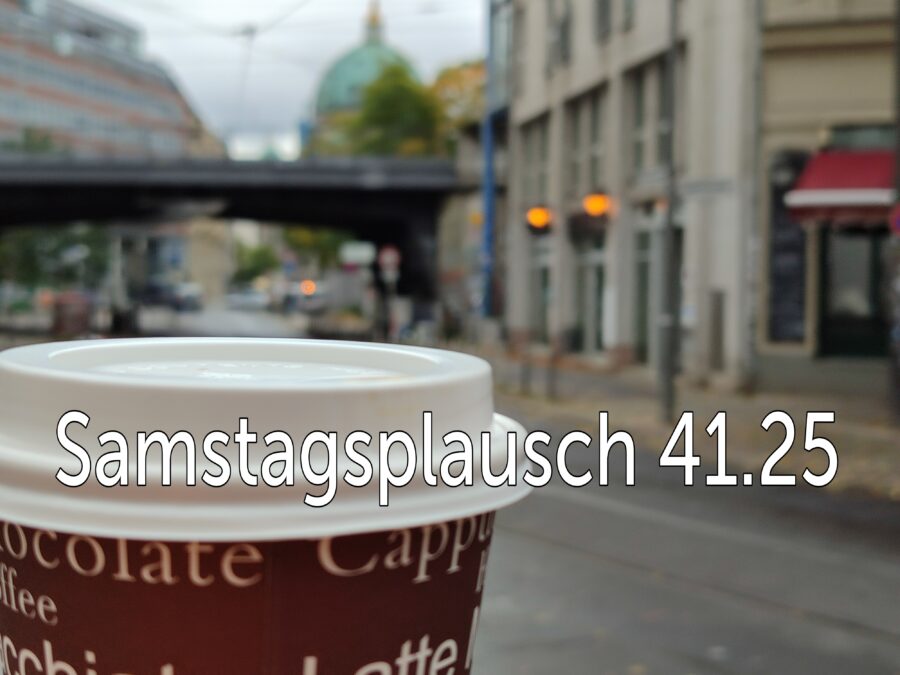 Unfreundliches Berlin {Samstagsplausch 41.25}